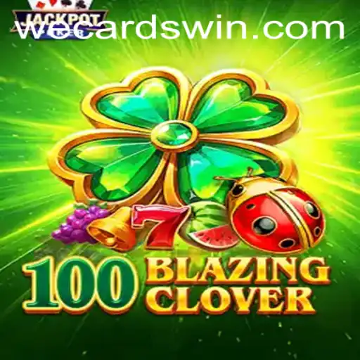 Unleashing the Excitement of 100BlazingClover: An In-depth Guide